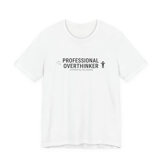 Professional Overthinker Tee | sarcastic shirt, introvert quote