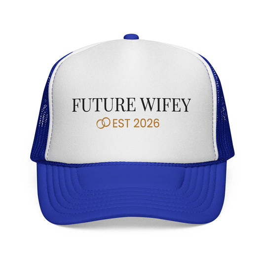 Future Wifey Trucker Cap — "Future Wifey Est 2026" Bachelorette & Engagement Hat