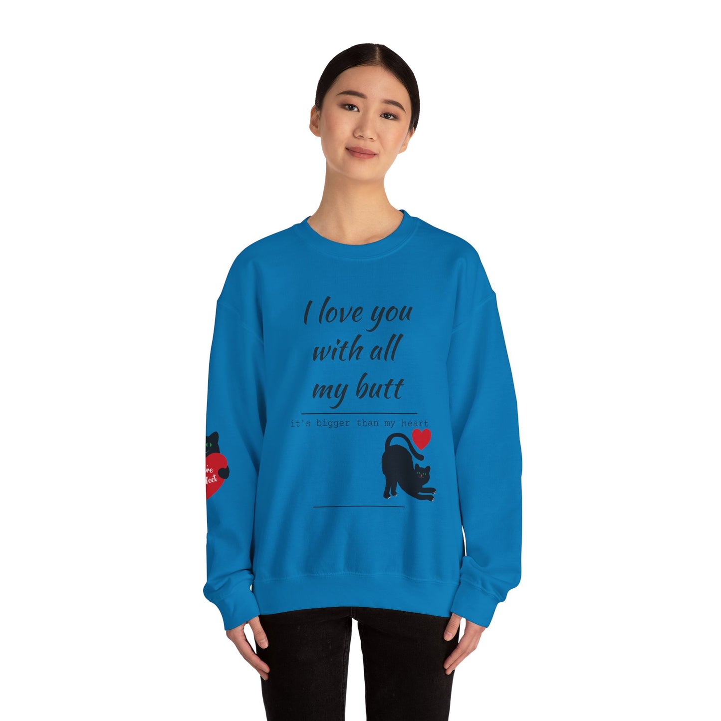 I Love You With All My Butt Cat Crewneck Sweatshirt | Funny Valentine Humor