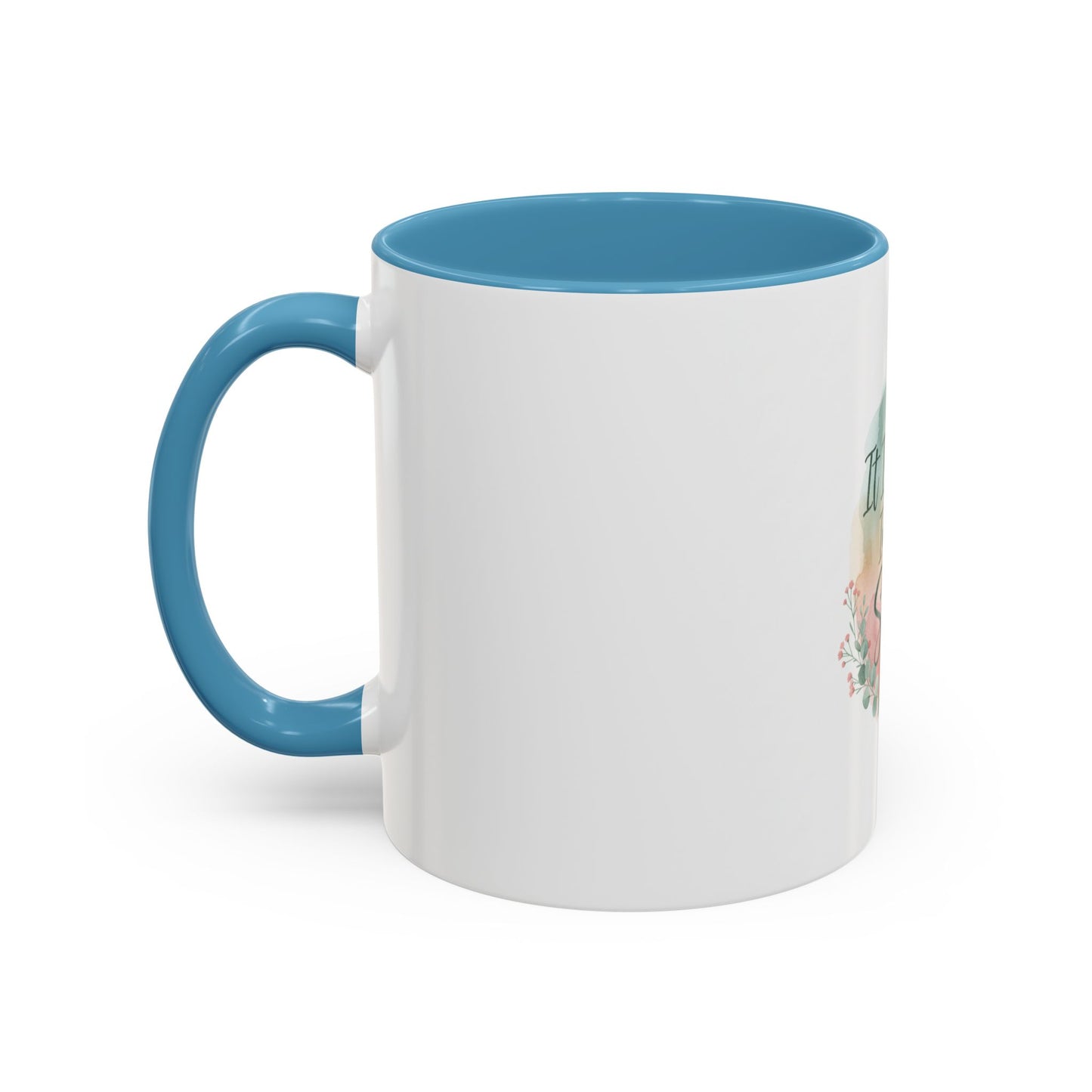 It Is Well In My Soul Accent Coffee Mug — Inspirational Floral Ceramic Mug (11/15 oz)