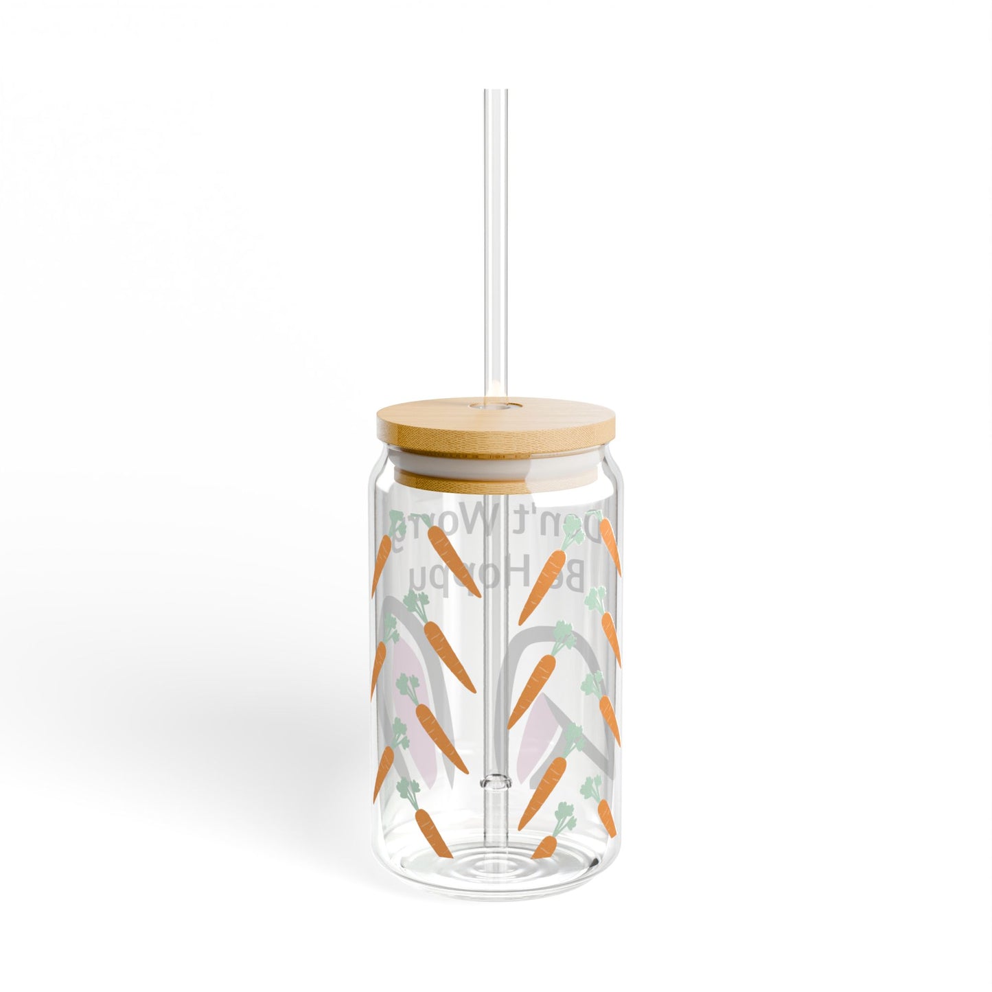 Don't Worry Be Hoppy 16oz Sipper Glass — Easter Bunny Carrot Reusable Tumbler