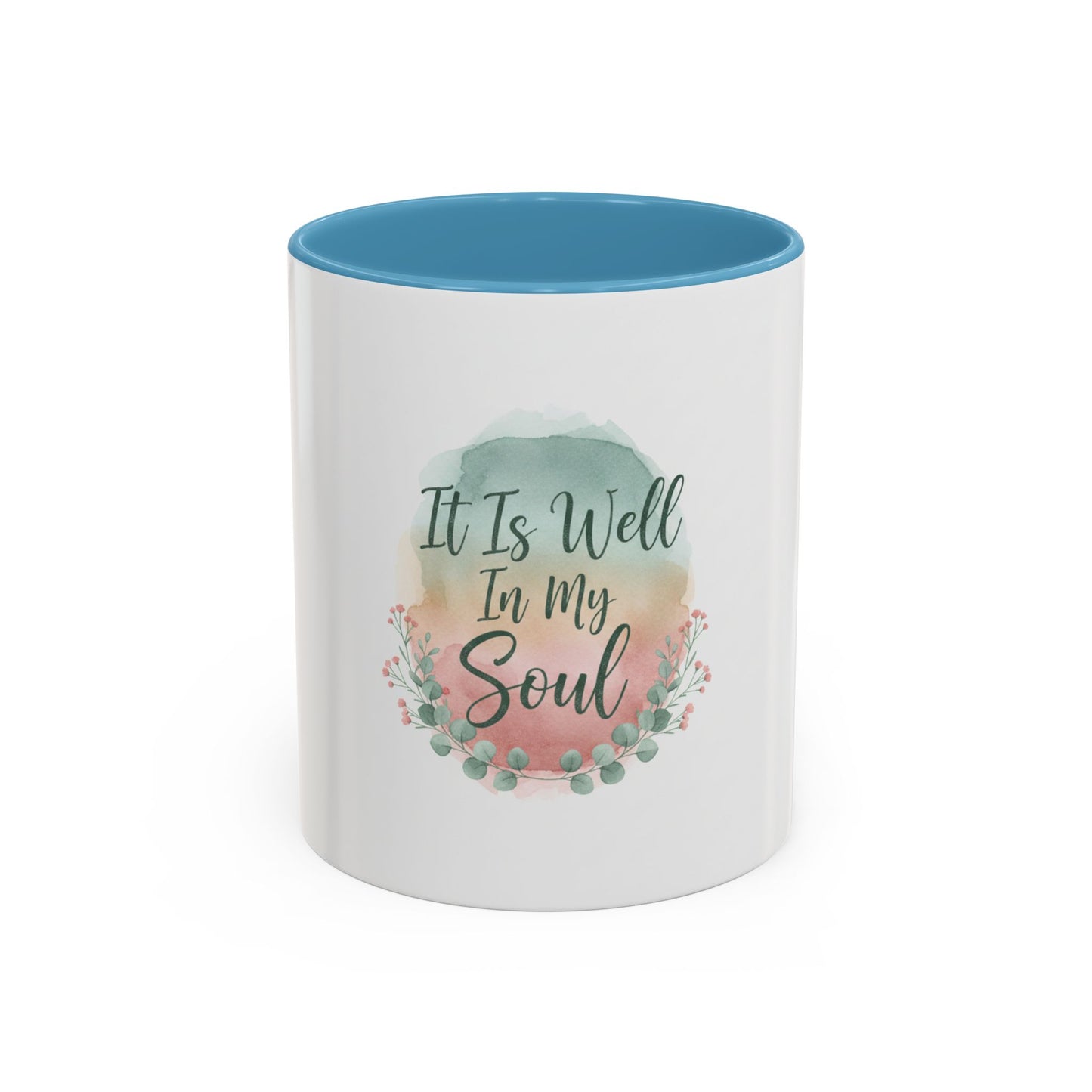 It Is Well In My Soul Accent Coffee Mug — Inspirational Floral Ceramic Mug (11/15 oz)