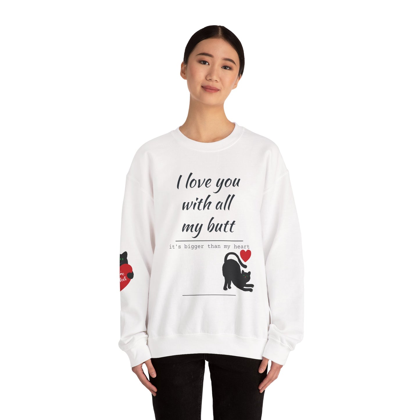 I Love You With All My Butt Cat Crewneck Sweatshirt | Funny Valentine Humor
