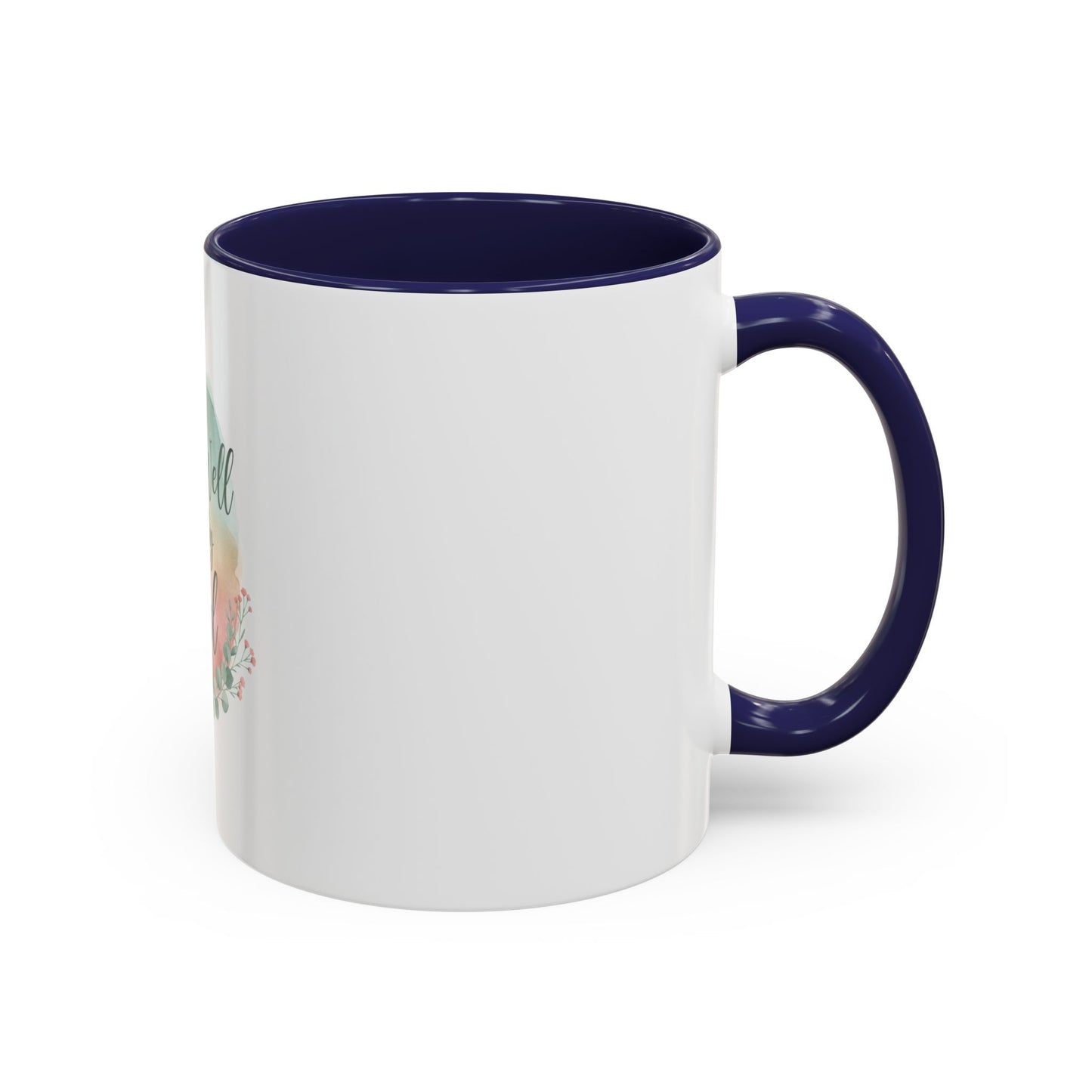 It Is Well In My Soul Accent Coffee Mug — Inspirational Floral Ceramic Mug (11/15 oz)