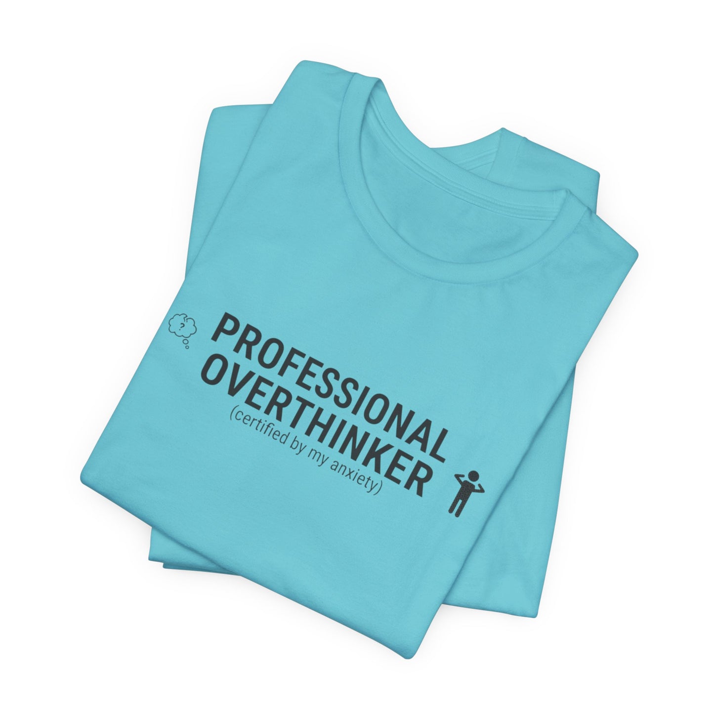 Professional Overthinker Tee | sarcastic shirt, introvert quote