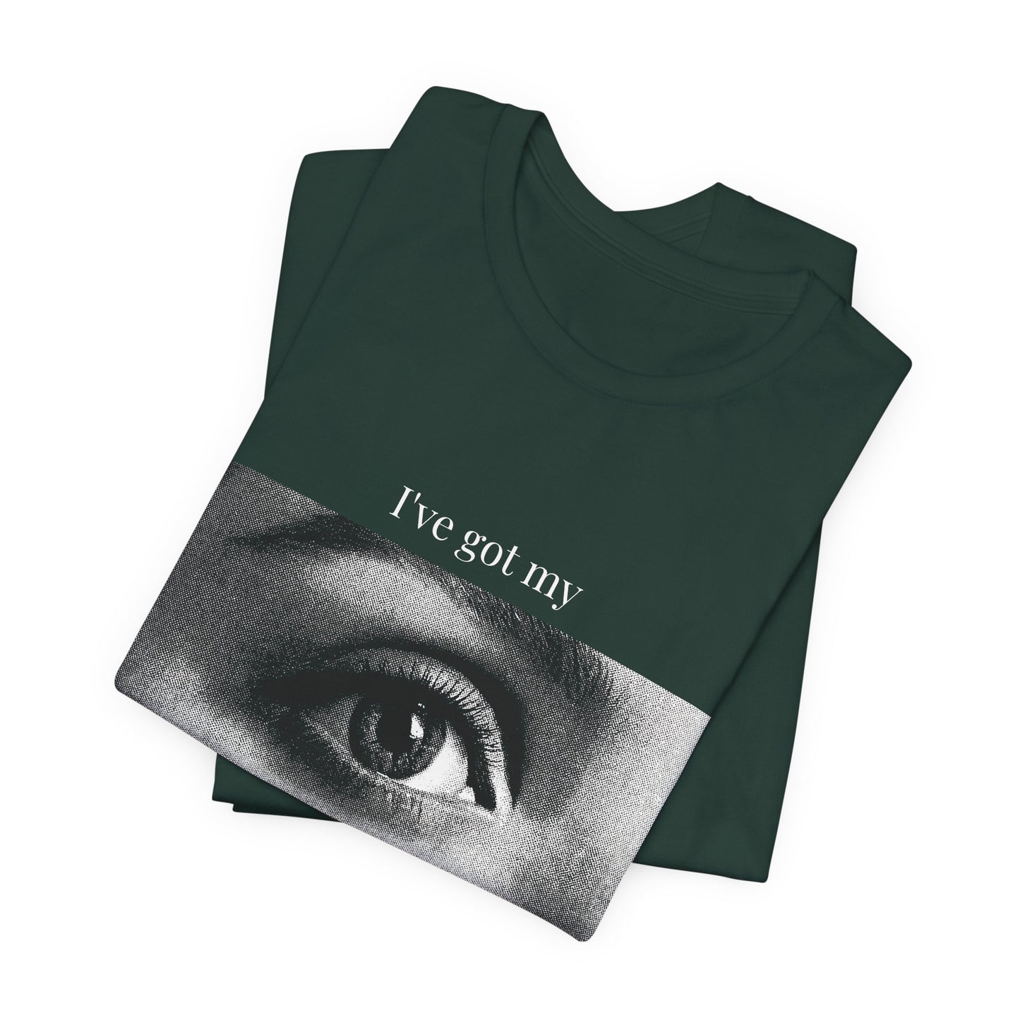 "I’ve Got My Eye On You" Tee — Bold Playful Graphic T-Shirt