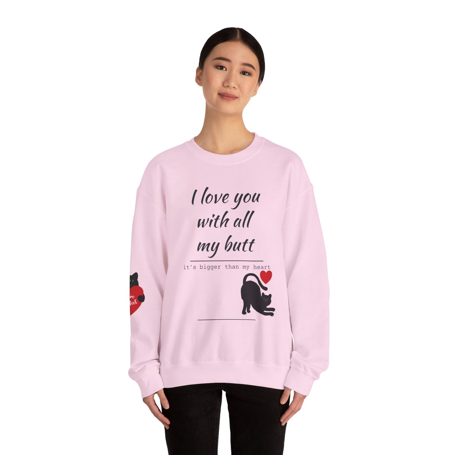 I Love You With All My Butt Cat Crewneck Sweatshirt | Funny Valentine Humor
