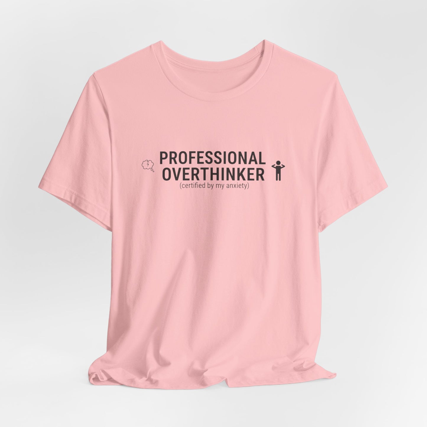 Professional Overthinker Tee | sarcastic shirt, introvert quote