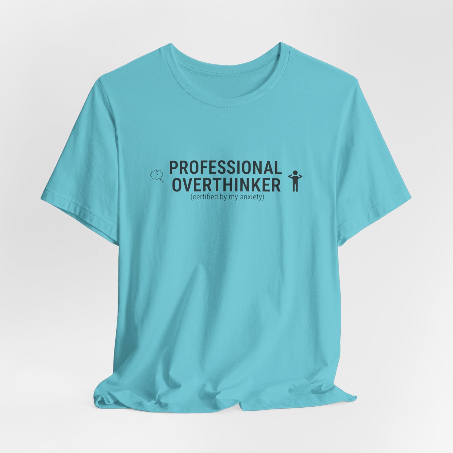 Professional Overthinker Tee | sarcastic shirt, introvert quote