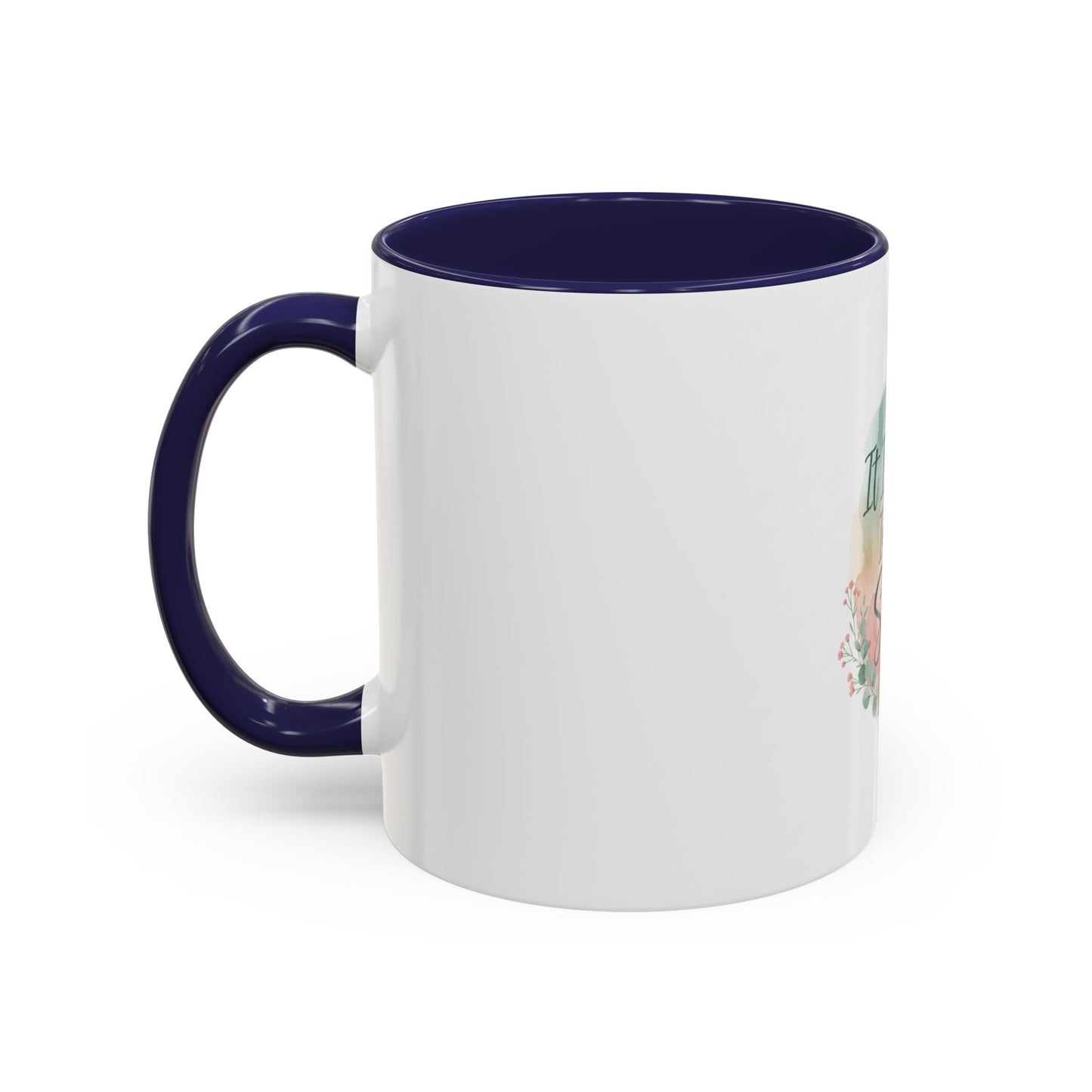 It Is Well In My Soul Accent Coffee Mug — Inspirational Floral Ceramic Mug (11/15 oz)