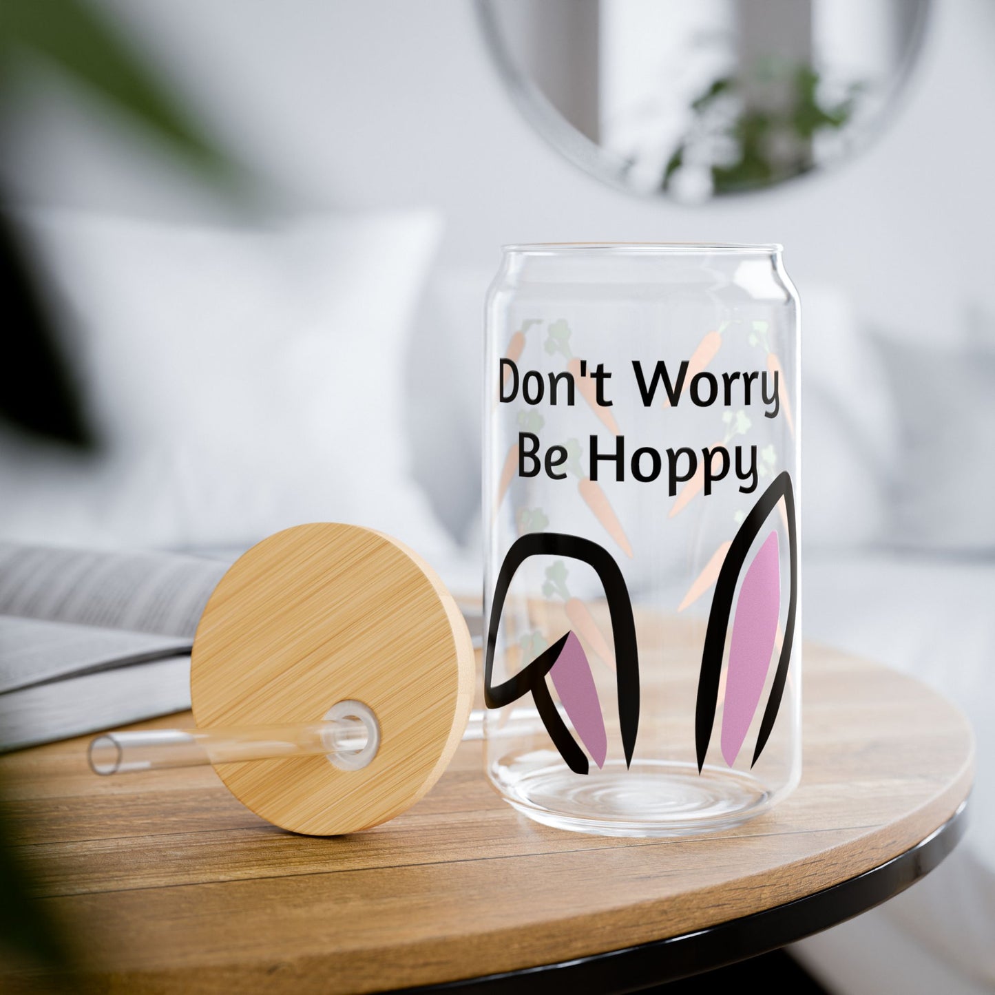 Don't Worry Be Hoppy 16oz Sipper Glass — Easter Bunny Carrot Reusable Tumbler